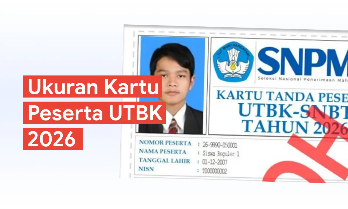Ketentuan Ukuran Kartu Peserta UTBK 2026