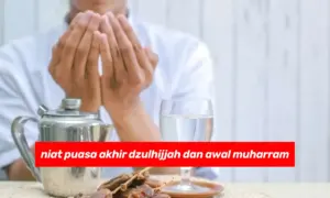 niat puasa akhir dzulhijjah dan awal muharram